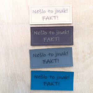 Koženkový štítek "Nešlo to jinak! FAKT!"