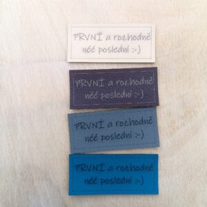 Koženkový štítek "PRVNÍ a rozhodně néé poslední :-)"